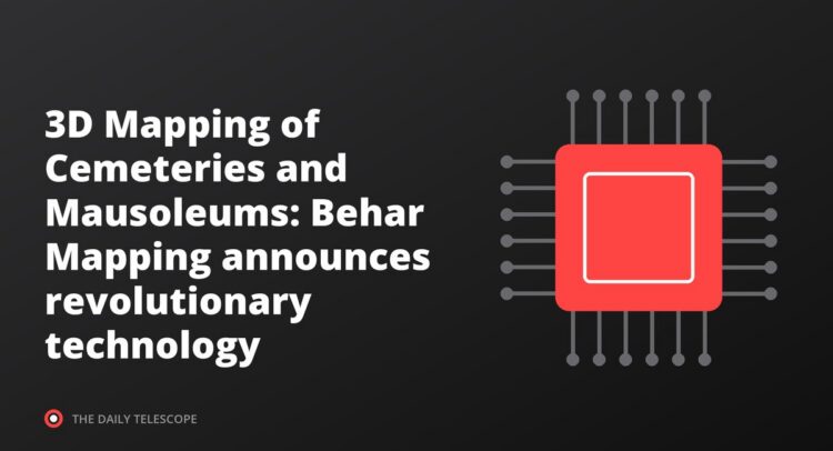 3D Mapping of Cemeteries and Mausoleums: Behar Mapping announces revolutionary technology