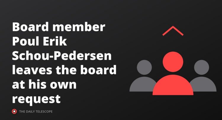 Board member Poul Erik Schou-Pedersen leaves the board at his own request