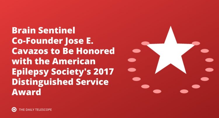 Brain Sentinel Co-Founder Jose E. Cavazos to Be Honored with the American Epilepsy Society's 2017 Distinguished…