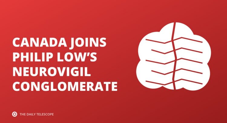 CANADA JOINS PHILIP LOW’S NEUROVIGIL CONGLOMERATE