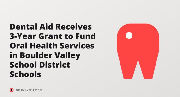Dental Aid Receives 3-Year Grant to Fund Oral Health Services in Boulder Valley School District Schools