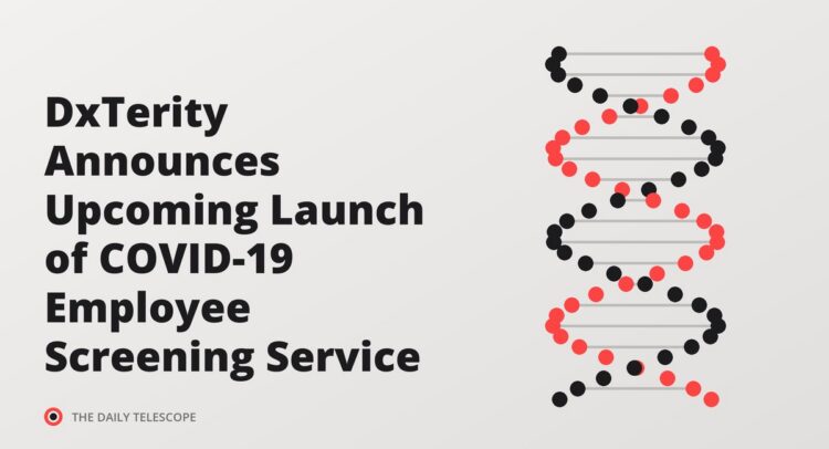 DxTerity Announces Upcoming Launch of COVID-19 Employee Screening Service