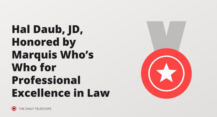 Hal Daub, JD, Honored by Marquis Who’s Who for Professional Excellence in Law