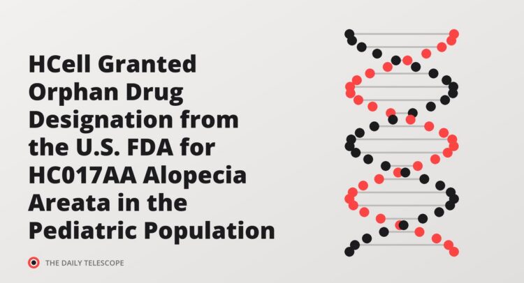 HCell Granted Orphan Drug Designation from the U.S. FDA for HC017AA Alopecia Areata in the Pediatric Population