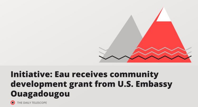 Initiative: Eau receives community development grant from U.S. Embassy Ouagadougou