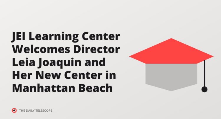 JEI Learning Center Welcomes Director Leia Joaquin and Her New Center in Manhattan Beach