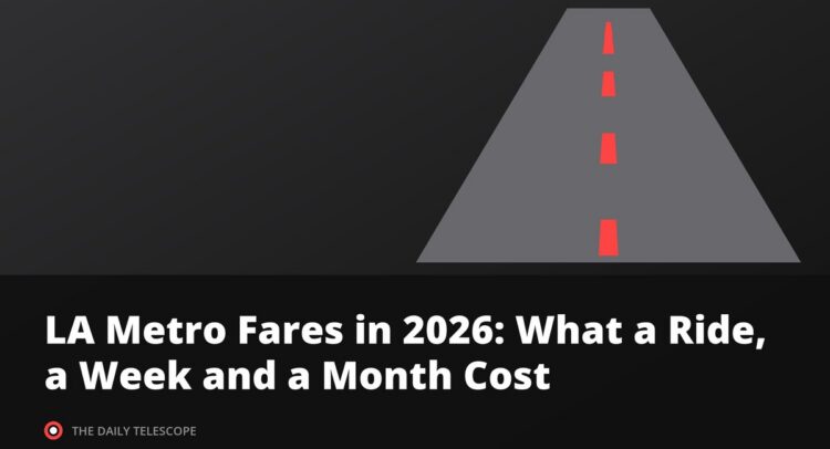 LA Metro Fares in 2026: What a Ride, a Week and a Month Cost
