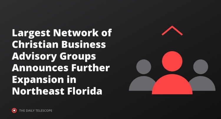 Largest Network of Christian Business Advisory Groups Announces Further Expansion in Northeast Florida