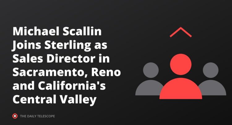 Michael Scallin Joins Sterling as Sales Director in Sacramento, Reno and California's Central Valley