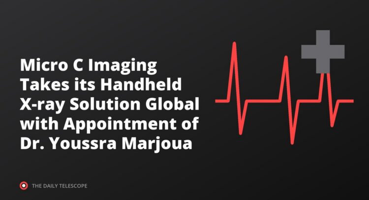 Micro C Imaging Takes its Handheld X-ray Solution Global with Appointment of Dr. Youssra Marjoua