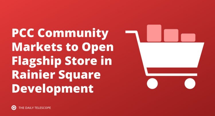 PCC Community Markets to Open Flagship Store in Rainier Square Development