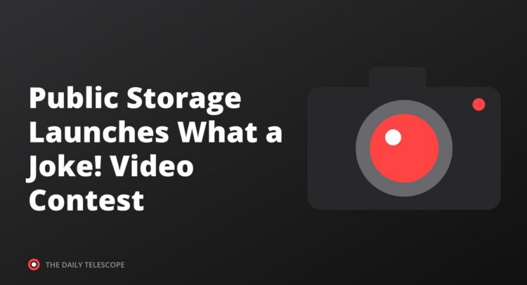Public Storage Launches What a Joke! Video Contest