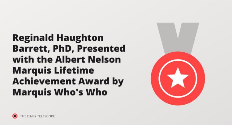 Reginald Haughton Barrett, PhD, Presented with the Albert Nelson Marquis Lifetime Achievement Award by Marquis Who's Who