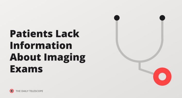 Patients Lack Information About Imaging Exams
