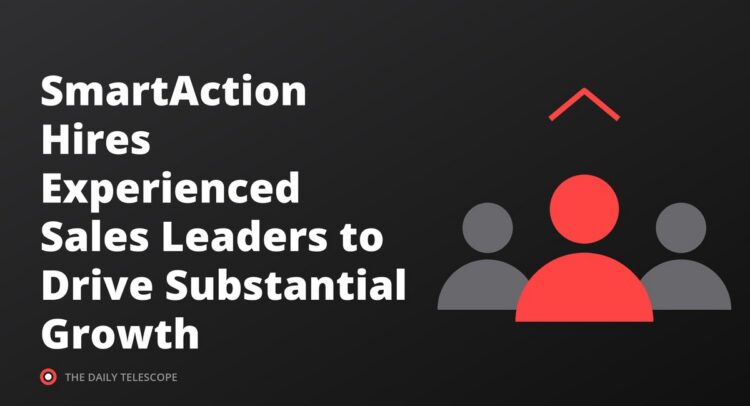 SmartAction Hires Experienced Sales Leaders to Drive Substantial Growth