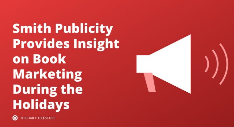 Smith Publicity Provides Insight on Book Marketing During the Holidays