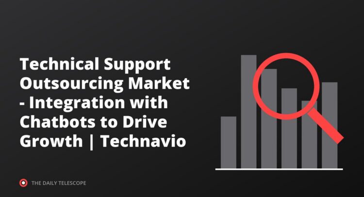 Technical Support Outsourcing Market - Integration with Chatbots to Drive Growth | Technavio