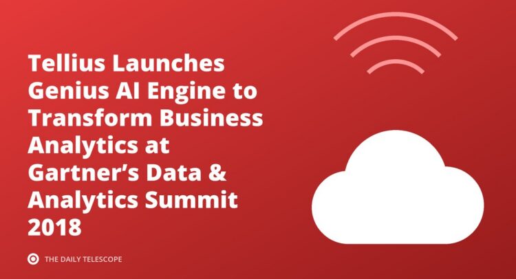 Tellius Launches Genius AI Engine to Transform Business Analytics at Gartner’s Data & Analytics Summit 2018