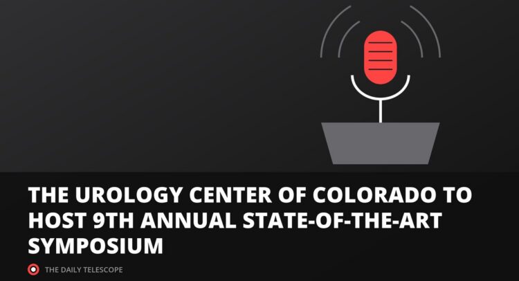 THE UROLOGY CENTER OF COLORADO TO HOST 9TH ANNUAL STATE-OF-THE-ART SYMPOSIUM