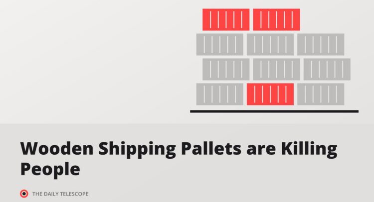 Wooden Shipping Pallets are Killing People